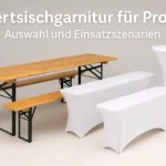 Biertischgarnitur für Profis: Auswahl und Einsatzszenarien