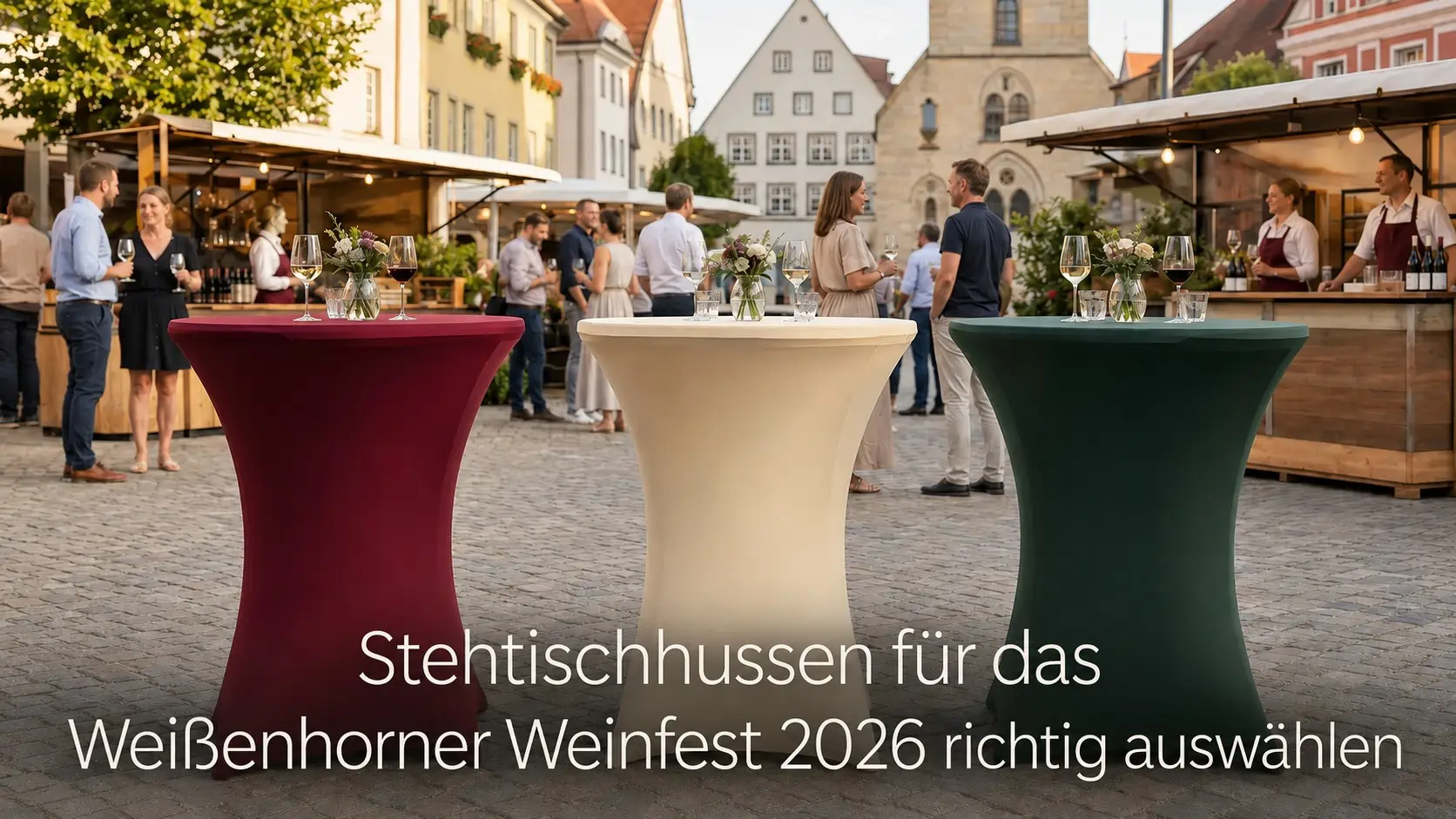 Stehtischhussen für das Weißenhorner Weinfest 2026